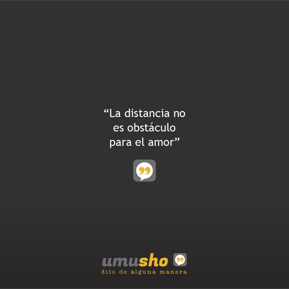 La distancia no es obstáculo para el amor.