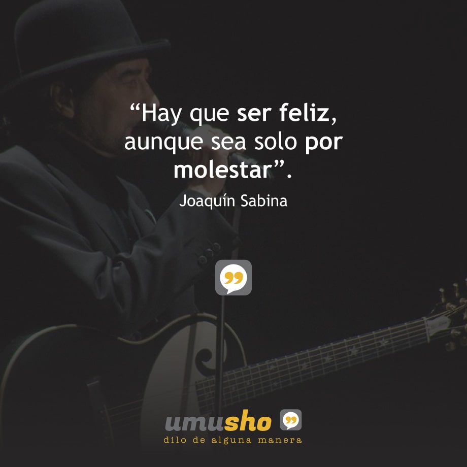 Frase sabia Joaquin Sabina