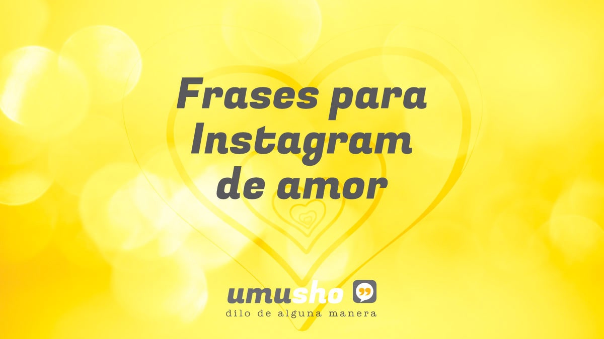 50 frases de amor para Instagram - Umusho