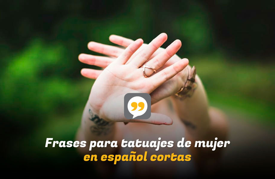 Frases para tatuajes de mujer en español cortas