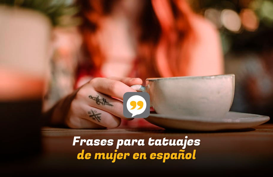 Frases para tatuajes de mujer en español